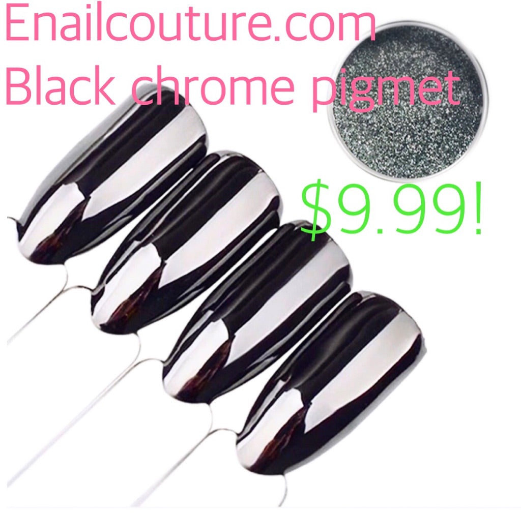 Black Chrome~! Onyx Pigment